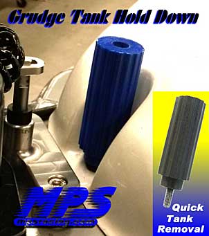MPS Grudge Tank Hold Down